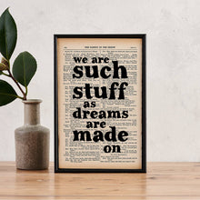 Load image into Gallery viewer, Shakespeare - We are such stuff as Dreams - Framed Quote Print