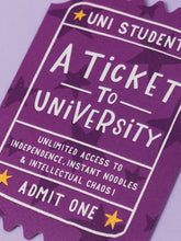 Load image into Gallery viewer, A Ticket to University Card