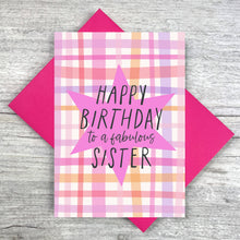 Load image into Gallery viewer, Happy Birthday to a Fabulous Sister Card