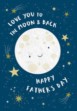 Load image into Gallery viewer, Moon & Back Father's Day Card