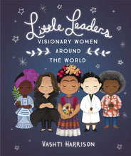 Load image into Gallery viewer, Little Leaders: Visionary Women Around the World