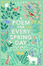 Load image into Gallery viewer, Poem For Every Spring Day