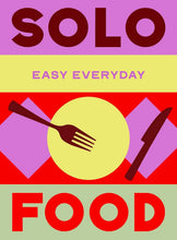 Load image into Gallery viewer, Solo Food: Easy Everyday HB