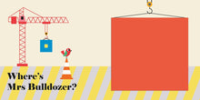 Load image into Gallery viewer, Where's Mr Digger? (Boardbook)