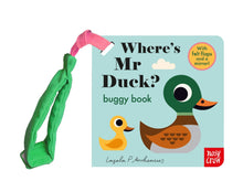 Load image into Gallery viewer, Where's Mr Duck? Buggy Book (Boardbook)