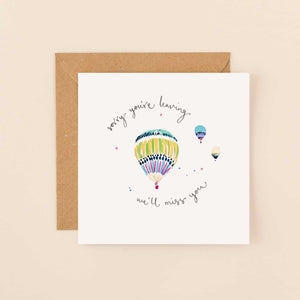 Sorry You're Leaving Balloon card