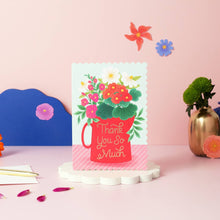 Load image into Gallery viewer, Thank You So Much Vase Card
