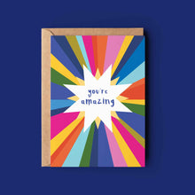 Load image into Gallery viewer, 'You're Amazing' Rainbow Starburst Card
