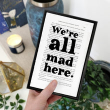 Load image into Gallery viewer, We're All Mad Here - book page print