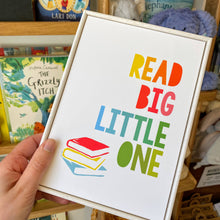Load image into Gallery viewer, Read Big Little One - framed print