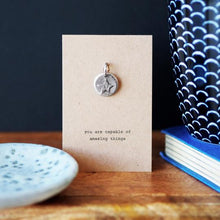 Load image into Gallery viewer, Star charm - you are capable of amazing things