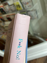 Load image into Gallery viewer, F*ck No!