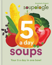 Load image into Gallery viewer, Souplologie: 5 a day soups