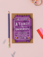 Load image into Gallery viewer, A Ticket to University Card

