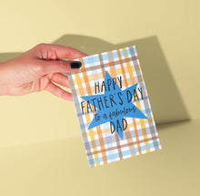 Load image into Gallery viewer, Happy Father’s Day to a Fabulous Dad Plaid Card
