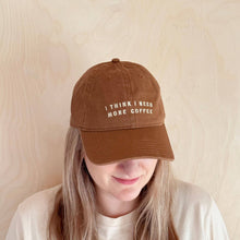 Load image into Gallery viewer, I Think I Need More Coffee - Cotton Baseball Cap

