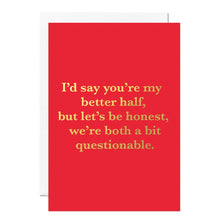 Load image into Gallery viewer, Funny Anniversary Card – Better Half | Foil Finish
