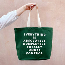 Load image into Gallery viewer, Everything is Under Control - Forest Green Canvas Tote Bag
