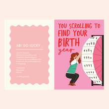 Load image into Gallery viewer, SCROLLING - FUNNY BIRTHDAY CARD
