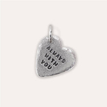 Load image into Gallery viewer, 'Always with You' Heart Keyring Charm
