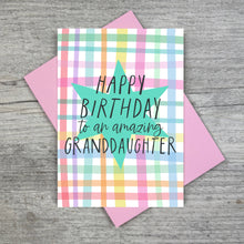 Load image into Gallery viewer, Happy Birthday to an Amazing Granddaughter Card
