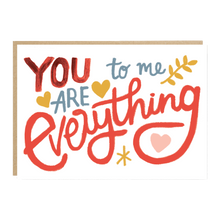 Load image into Gallery viewer, You To Me Are Everything Valentine card
