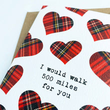 Load image into Gallery viewer, 500 Miles  |  Scottish Greeting Card  |  Anniversary card
