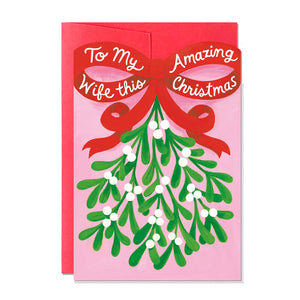 Christmas Card - Mistletoe - To my Amazing Wife