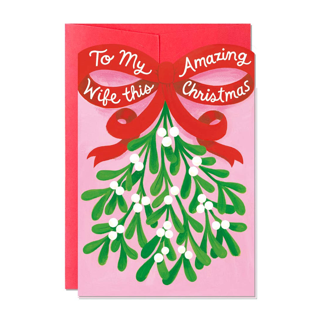 Christmas Card - Mistletoe - To my Amazing Wife