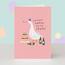 Load image into Gallery viewer, Birthday Card -  Funny Goose On Loose Greeting Card
