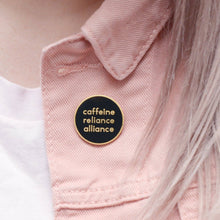 Load image into Gallery viewer, Caffeine Reliance Alliance - Enamel Pin
