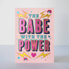 Load image into Gallery viewer, BABE WITH POWER
