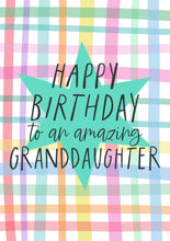 Load image into Gallery viewer, Happy Birthday to an Amazing Granddaughter Card
