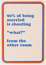Load image into Gallery viewer, 90% Of Being Married Anniversary / Valentine's Card
