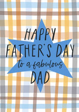 Load image into Gallery viewer, Happy Father’s Day to a Fabulous Dad Plaid Card
