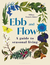 Load image into Gallery viewer, Ebb and Flow: A Guide to Seasonal Living
