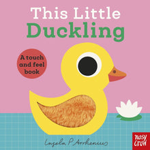 Load image into Gallery viewer, This Little Duckling: Touch and Feel Book (Boardbook)
