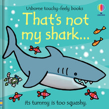 Load image into Gallery viewer, That's not my shark... (Touchy Feely) Board Book

