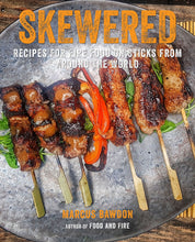 Load image into Gallery viewer, Skewered: Recipes for Fire Food on Sticks
