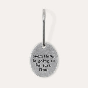 'Everything is Going to be Just Fine' keyring