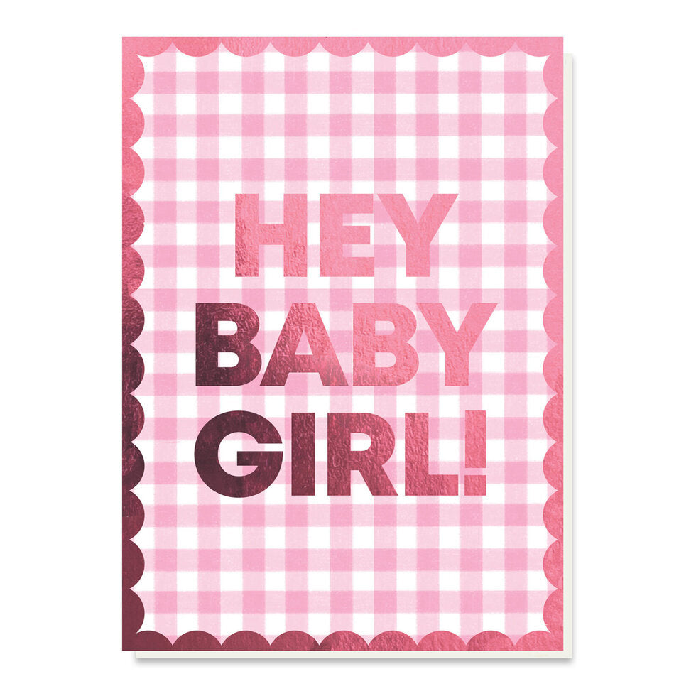 Hey Baby Girl! Card