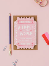 Load image into Gallery viewer, Ticket To The World Baby Girl Card

