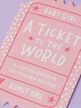 Load image into Gallery viewer, Ticket To The World Baby Girl Card
