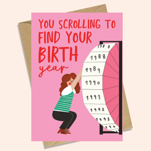 Load image into Gallery viewer, SCROLLING - FUNNY BIRTHDAY CARD
