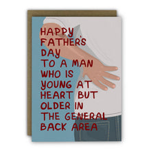 Load image into Gallery viewer, Funny Father’s Day Card - Bad Back Young At Heart
