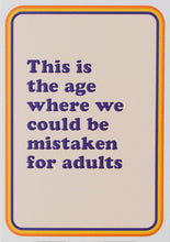 Load image into Gallery viewer, MISTAKEN FOR ADULTS
