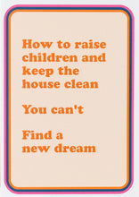 Load image into Gallery viewer, KEEP THE HOUSE CLEAN
