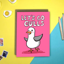 Load image into Gallery viewer, Funny Birthday Card - A6 - Let’s Go Gulls Card for Her
