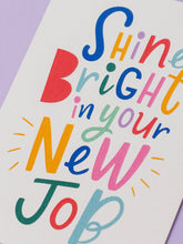 Load image into Gallery viewer, Shine Bright in your Your New Job Card
