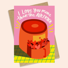 Load image into Gallery viewer, AIR FRYER - FUNNY VALENTINE'S DAY CARD
